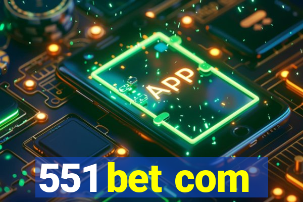 551 bet com